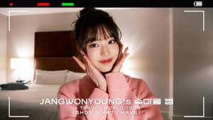 JANGWONYOUNG's Inner Thoughts Cam | THE 1ST WORLD TOUR ＜SHOW WHAT I HAVE＞