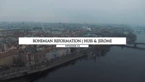 Huss & Jerome : Bohemian Reformation