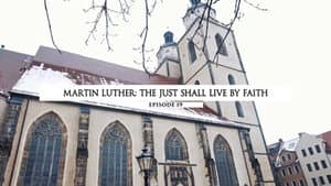 Martin Luther : The Just Shall Live By Faith