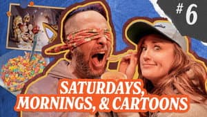 Saturdays, Mornings, & Cartoons