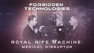 Royal Rife Machine: Medical Disruptor