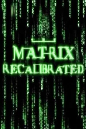 The Matrix Recalibrated