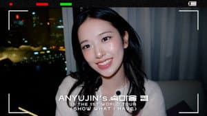 ANYUJIN's Inner Thoughts Cam | THE 1ST WORLD TOUR ＜SHOW WHAT I HAVE＞