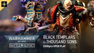 Black Templars vs. Thousand Sons