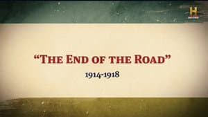 The End of the Road: 1914-1918