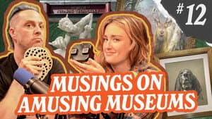 Musings on Amusing Museums