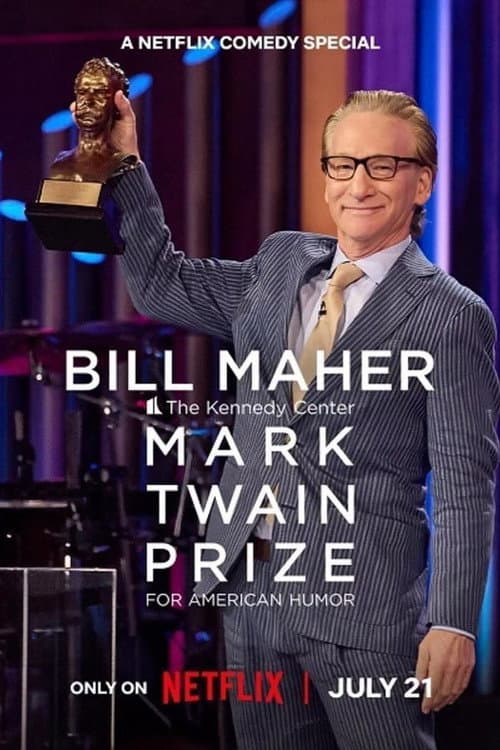 Bill Maher: The Kennedy Center Mark Twain Prize for American Humor