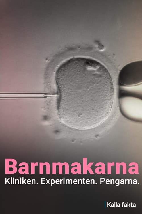 Kalla fakta: Barnmakarna