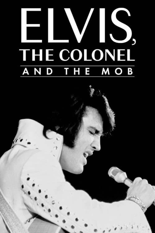 Elvis, the Colonel and the Mob