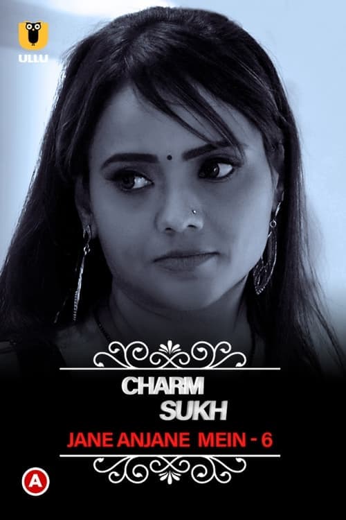 Charmsukh - Jane Anjane Mein