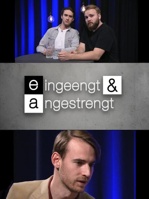 Eingeengt & Angestrengt
