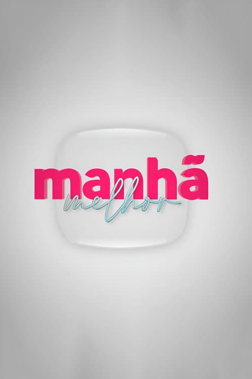 Manhã Melhor