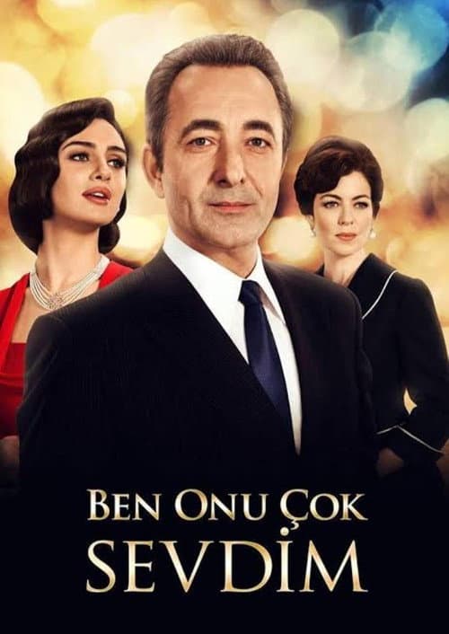 Ben Onu Çok Sevdim