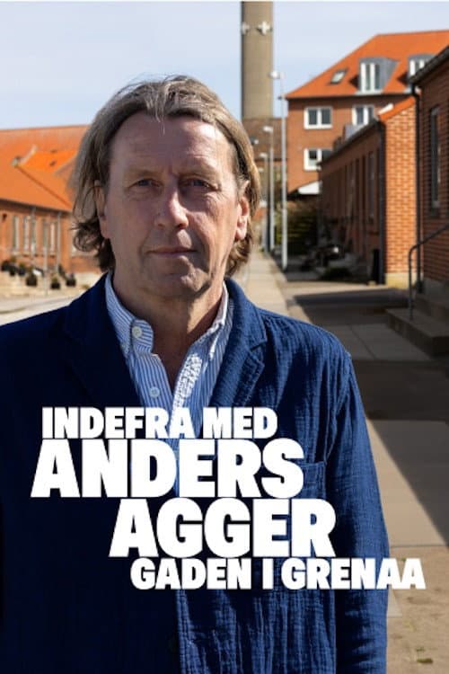 Indefra med Anders Agger - Gaden i Grenaa