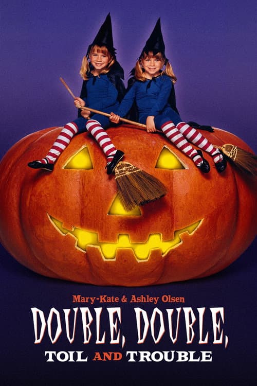 Double, Double, Toil and Trouble