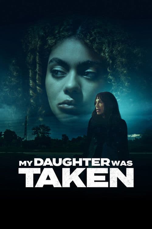 My Daughter Was Taken
