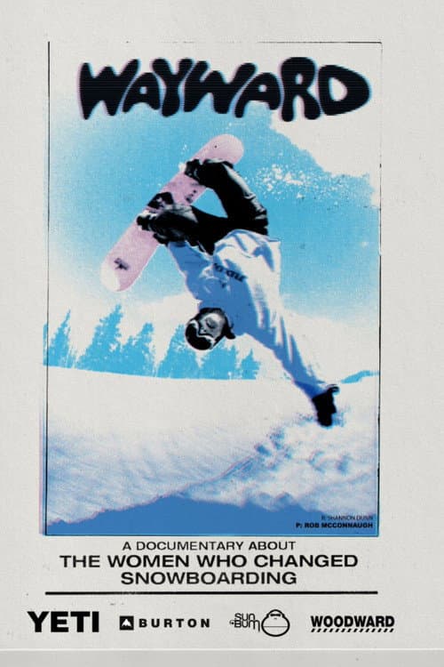 Wayward: How Women Changed Snowboarding