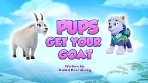Pups Get Your Goat / Pups Save the Crop Circles