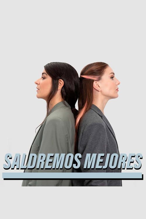 Saldremos mejores