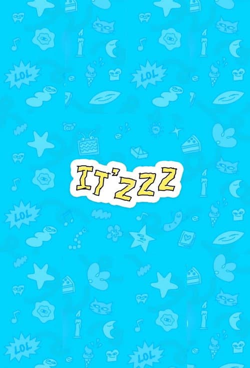IT'ZZZ