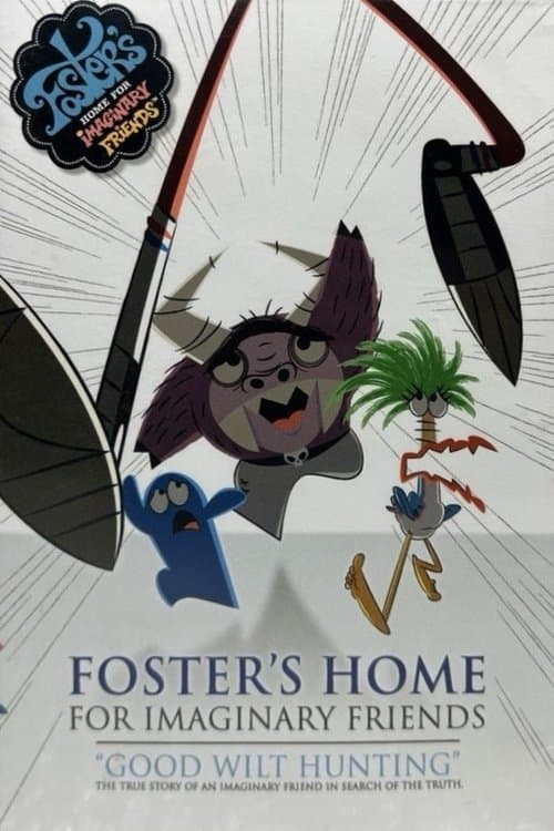 Foster's Home for Imaginary Friends: Good Wilt Hunting